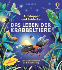 Cover von Aufklappen und Entdecken: Das Leben der Krabbeltiere
