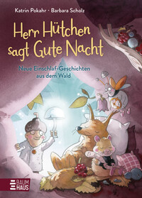 Cover von Herr Hütchen sagt Gute Nacht - Neue Einschlaf-Geschichten aus dem Wald